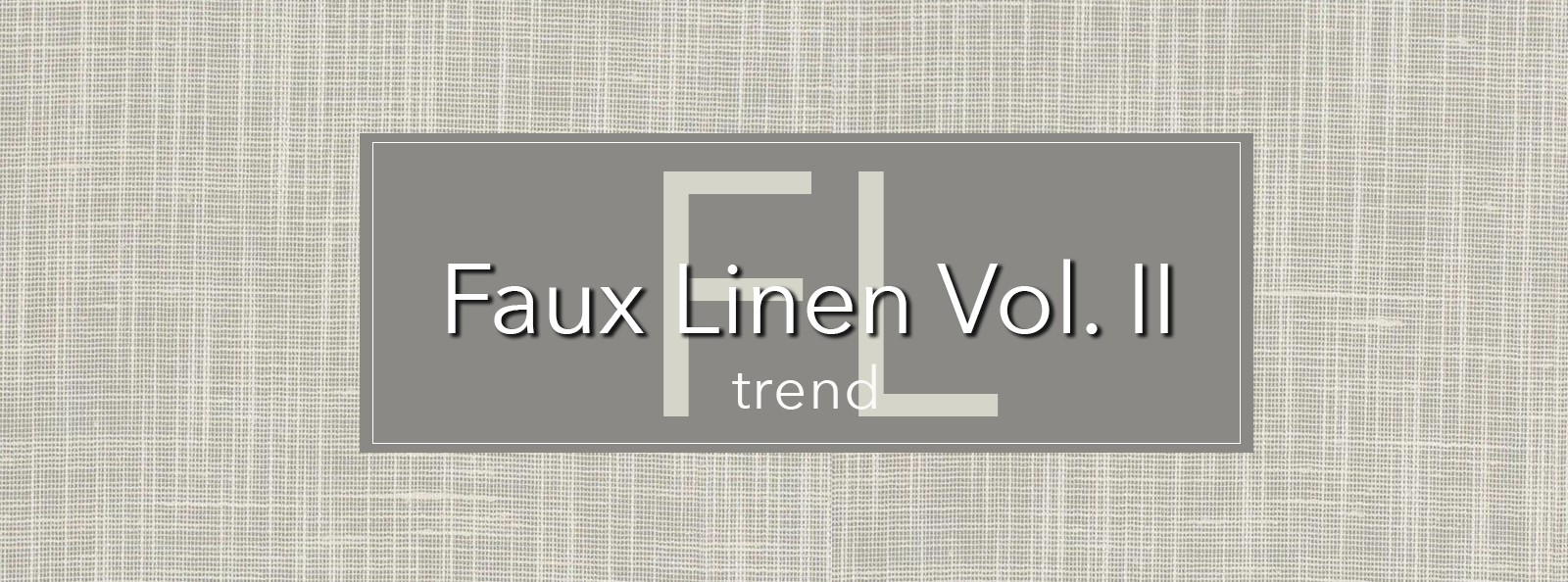 Faux Linen Vol. II